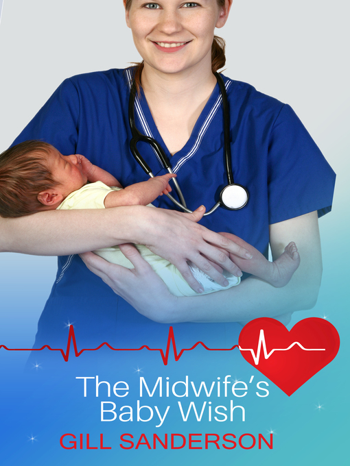 Title details for Midwife's Baby Wish by Gill Sanderson - Available